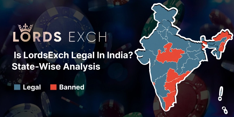 Is LordsExch Legal in India? State-Wise Analysis