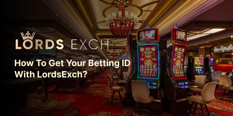 How to Get Your Lords Exchange Betting ID Easily